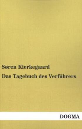 Kierkegaard |  Das Tagebuch des Verführers | Buch |  Sack Fachmedien