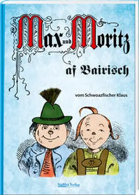 Schwarzfischer / Busch |  Max und Moritz af Bairisch | Buch |  Sack Fachmedien