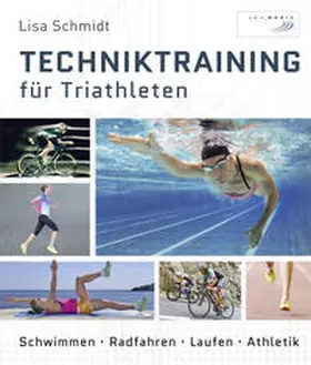 Schmidt |  Techniktraining für Triathleten | Buch |  Sack Fachmedien