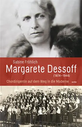 Fröhlich |  Margarete Dessoff (1874-1944) | Buch |  Sack Fachmedien