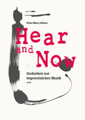 Wilson | Hear and Now | Buch | 978-3-95593-048-6 | sack.de