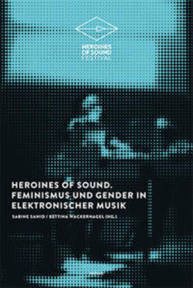 Sanio / Wackernagel |  Heroines of Sound | Buch |  Sack Fachmedien