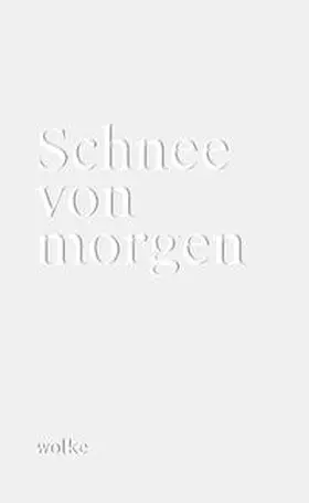 Hirte / Ott / Tsangaris |  Schnee von morgen | Buch |  Sack Fachmedien