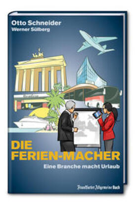 Schneider / Sülberg |  Die Ferien-Macher | Buch |  Sack Fachmedien