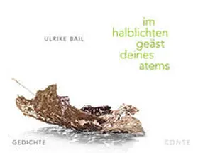 Bail |  im halblichten geäst deines atems | Buch |  Sack Fachmedien