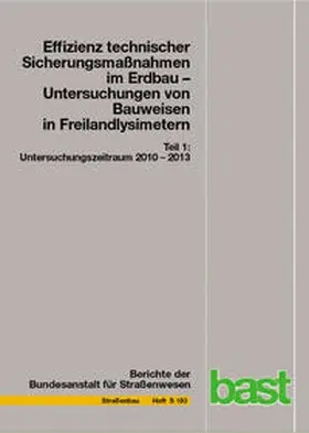 Brand / Tiffert / Endres |  Effizienz technischer Sicherungsmaßnahmen im Erdbau - Untersuchungen von Bauweisen in Freilandlysimetern | Buch |  Sack Fachmedien