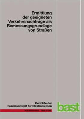 Geistefeldt / Hohmann / Estel |  Ermittlung der geeigneten Verkehrsnachfrage als Bemessungsgrundlage von Straßen | Buch |  Sack Fachmedien