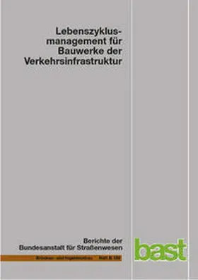 Lebhardt / Seiler / Gerdes |  Lebenszyklusmanagement für Bauwerke der Verkehrsinfrastruktur | Buch |  Sack Fachmedien