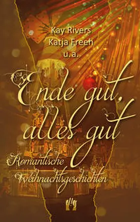 Rivers / Freeh / u.a. |  Ende gut, alles gut | Buch |  Sack Fachmedien