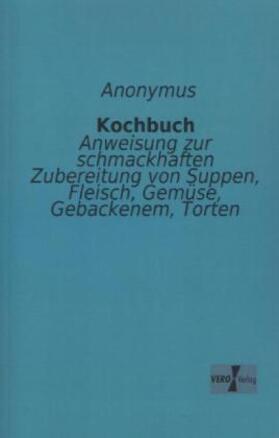 Anonymus |  Kochbuch | Buch |  Sack Fachmedien