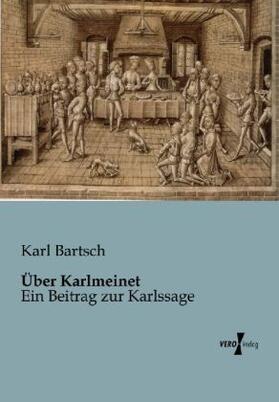 Bartsch |  Über Karlmeinet | Buch |  Sack Fachmedien