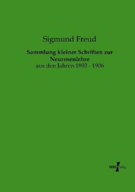 Freud |  Sammlung kleiner Schriften zur Neurosenlehre | Buch |  Sack Fachmedien