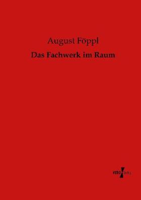 Föppl |  Das Fachwerk im Raum | Buch |  Sack Fachmedien