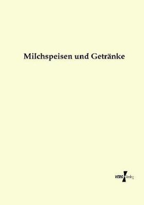 Anonymus |  Milchspeisen und Getränke | Buch |  Sack Fachmedien