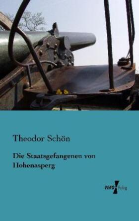 Schön |  Die Staatsgefangenen von Hohenasperg | Buch |  Sack Fachmedien