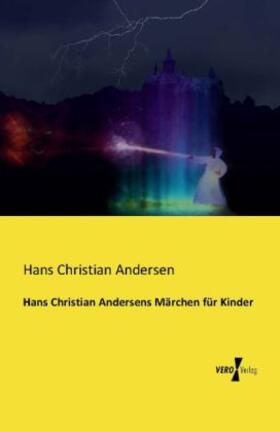 Andersen |  Hans Christian Andersens Märchen für Kinder | Buch |  Sack Fachmedien