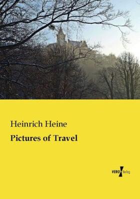 Heine |  Pictures of Travel | Buch |  Sack Fachmedien