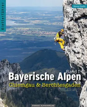 Stadler |  Kletterführer Bayerische Alpen Band 1 | Buch |  Sack Fachmedien