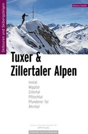 Stadler |  Skitourenführer Tuxer und Zillertaler Alpen | Buch |  Sack Fachmedien