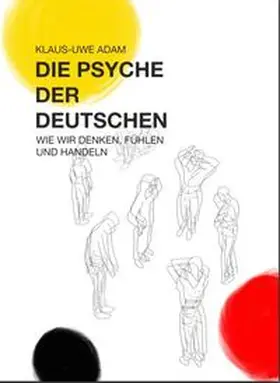 Adam |  Die Psyche der Deutschen | Buch |  Sack Fachmedien