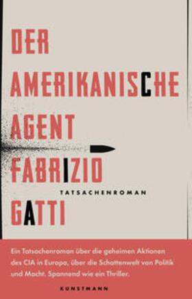 Gatti |  Der amerikanische Agent | Buch |  Sack Fachmedien