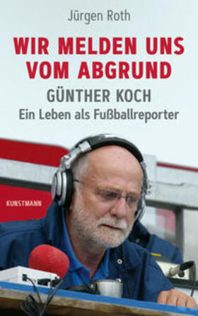 Roth |  Wir melden uns vom Abgrund | Buch |  Sack Fachmedien