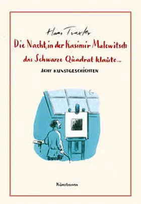 Traxler |  Die Nacht, in der Kasimir Malewitsch das Schwarze Quadrat klaute... | eBook | Sack Fachmedien