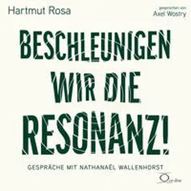 Rosa / Wallenhorst |  Beschleunigen wir die Resonanz! | Sonstiges |  Sack Fachmedien