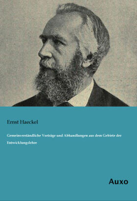 Haeckel |  Gemeinverständliche Vorträge und Abhandlungen aus dem Gebiete der Entwicklungslehre | Buch |  Sack Fachmedien