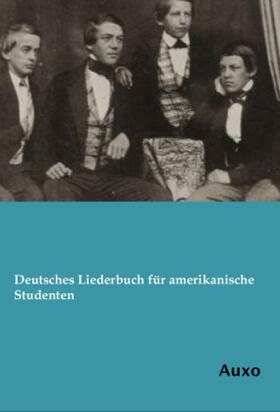 Anonymus |  Deutsches Liederbuch für amerikanische Studenten | Buch |  Sack Fachmedien