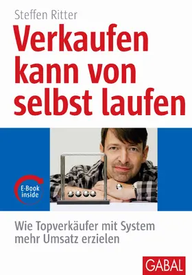 Ritter |  Verkaufen kann von selbst laufen | eBook | Sack Fachmedien