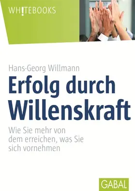 Willmann |  Erfolg durch Willenskraft | eBook | Sack Fachmedien