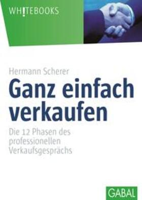 Scherer |  Ganz einfach verkaufen | eBook | Sack Fachmedien