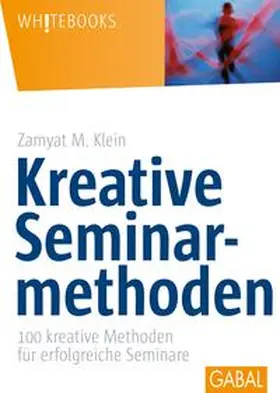 Klein |  Kreative Seminarmethoden | eBook | Sack Fachmedien