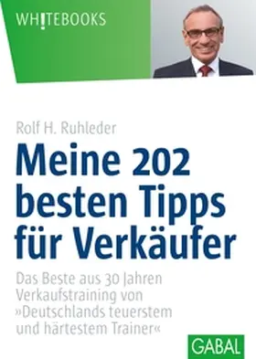 Ruhleder |  Meine 202 besten Tipps für Verkäufer | eBook | Sack Fachmedien