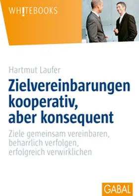 Laufer |  Zielvereinbarungen - kooperativ, aber konsequent | eBook | Sack Fachmedien