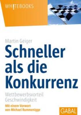 Geiger |  Schneller als die Konkurrenz | eBook | Sack Fachmedien