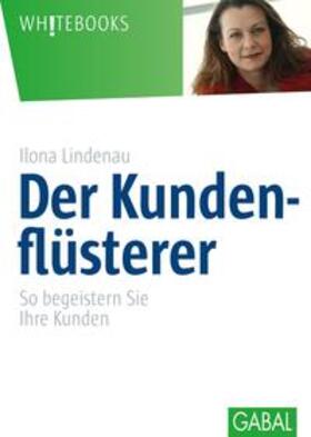 Lindenau |  Der Kundenflüsterer | eBook | Sack Fachmedien