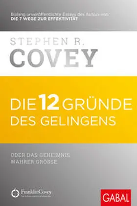 Covey |  Die 12 Gründe des Gelingens | eBook | Sack Fachmedien