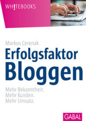 Cerenak |  Erfolgsfaktor Bloggen | eBook | Sack Fachmedien