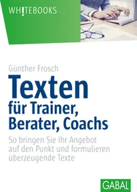 Frosch |  Texten für Trainer, Berater, Coachs | eBook | Sack Fachmedien