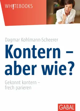 Kohlmann-Scheerer |  Kontern - aber wie? | eBook | Sack Fachmedien