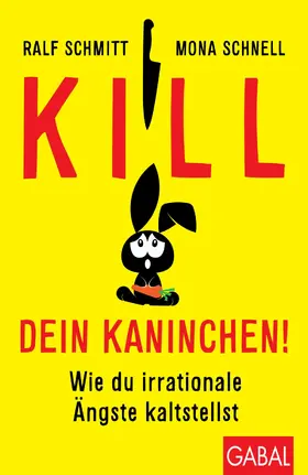 Schnell / Schmitt |  Kill dein Kaninchen! | eBook | Sack Fachmedien