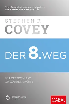 Covey |  Der 8. Weg | eBook | Sack Fachmedien