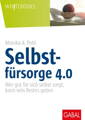 Pohl |  Selbstfürsorge 4.0 | eBook | Sack Fachmedien