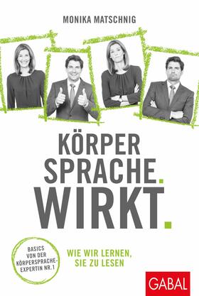 Matschnig |  Körpersprache. Wirkt. | eBook | Sack Fachmedien