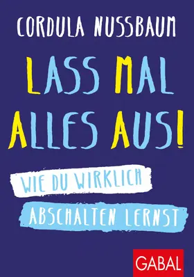 Nussbaum |  Lass mal alles aus! | eBook | Sack Fachmedien