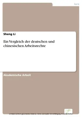 Li |  Ein Vergleich der deutschen und chinesischen Arbeitsrechte | eBook | Sack Fachmedien