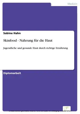 Hahn |  Skinfood - Nahrung für die Haut | eBook | Sack Fachmedien