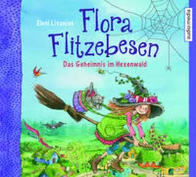 Livanios |  Flora Flitzebesen 01. Das Geheimnis im Hexenwald | Sonstiges |  Sack Fachmedien